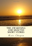 AWAKENING+SELECTED SHORT STORIES        N/A 9781613824337 Front Cover