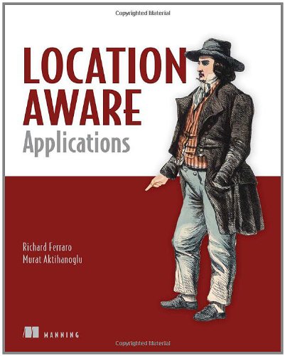 Location-Aware Applications   2011 9781935182337 Front Cover