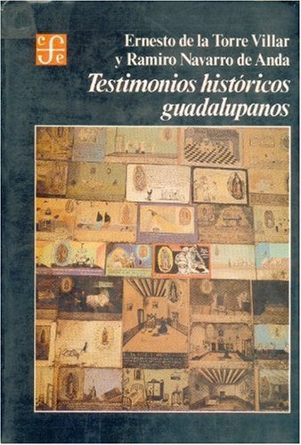 Testimonios históricos Guadalupanos  1982 9789681612337 Front Cover
