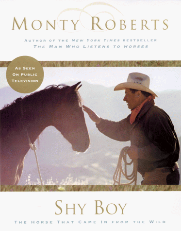 Shy Boy The Horse That Came in from the Wild  1999 9780060194338 Front Cover