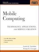 Mobile Computing Technology, Applications, and Service Creation  2007 9780071477338 Front Cover