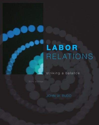 Labor Relations Striking a Balance 3rd 2010 9780073530338 Front Cover