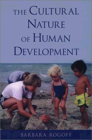 Cultural Nature of Human Development   2003 (Reprint) 9780195131338 Front Cover