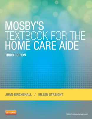 Mosby's Textbook for the Home Care Aide  3rd 2013 9780323084338 Front Cover