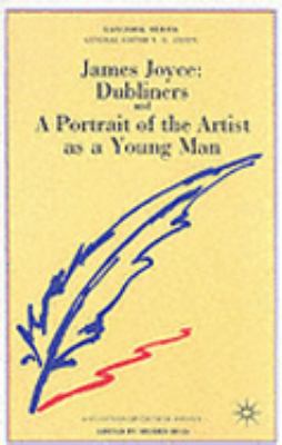 James Joyce: Dubliners and a Portrait of the Artist As a Young Man  10th 1973 9780333140338 Front Cover