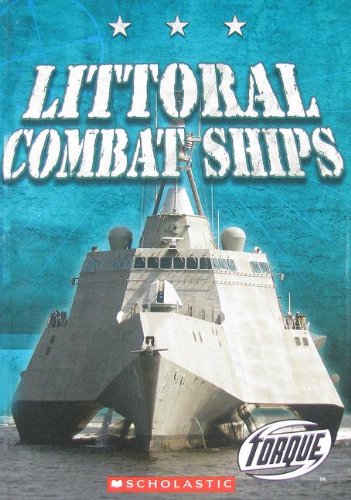 Littoral Combat Ships:  2011 9780531210338 Front Cover