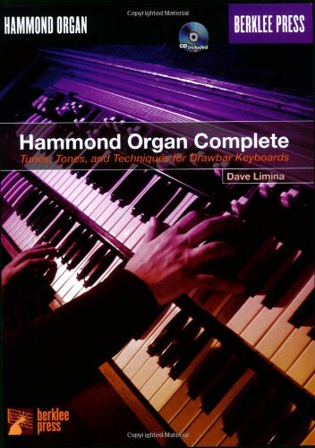 Hammond Organ Complete Tunes, Tones and Techniques for Drawbar Keyboards N/A 9780634014338 Front Cover
