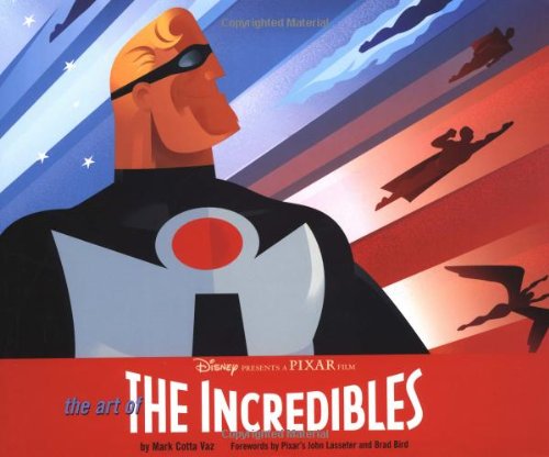 Art of the Incredibles   2004 (Anniversary) 9780811844338 Front Cover