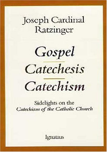Gospel, Catechism and Catechesis Sidelights on the Catechism of the Catholic Church  1997 9780898706338 Front Cover
