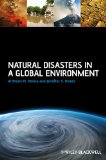 Natural Disasters in a Global Environment   2013 9781118252338 Front Cover