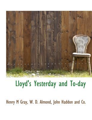 Lloyd's Yesterday and To-Day N/A 9781140594338 Front Cover