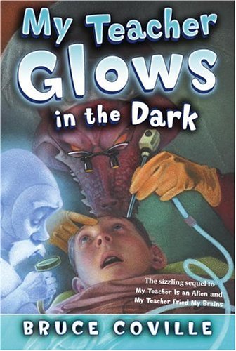 My Teacher Glows in the Dark   2005 9781416903338 Front Cover