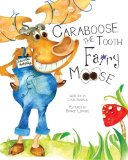 Caraboose The Tooth Fairy Moose N/A 9781466317338 Front Cover
