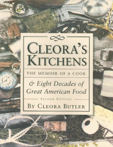 Cleora's Kitchens The Memoir of a Cook and Eight Decades of Great American Food 2nd 2003 9781571781338 Front Cover