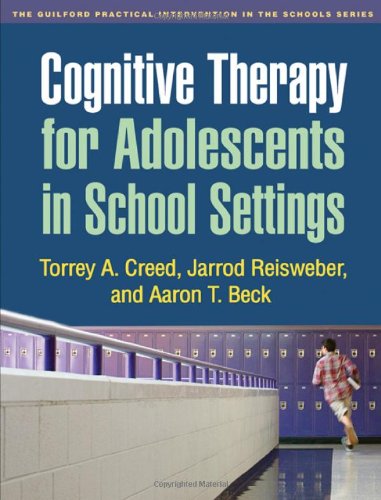 Cognitive Therapy for Adolescents in School Settings   2011 9781609181338 Front Cover