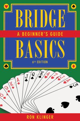 Bridge Basics A Beginner's Guide 6th 2011 9781616082338 Front Cover