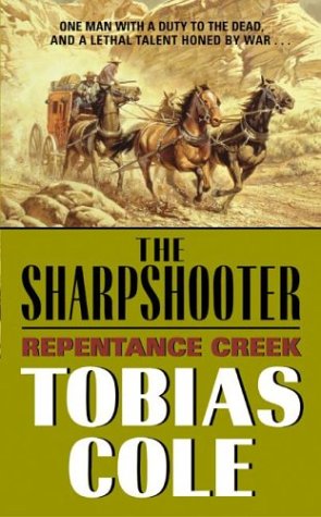 Sharpshooter, the: Repentance Creek   2003 9780060535339 Front Cover