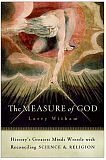 Measure of God History's Greatest Minds Wrestle with Reconciling Science and Religion N/A 9780060858339 Front Cover