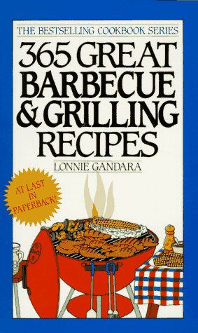 365 Great Barbecue and Grilling Recipes N/A 9780061091339 Front Cover
