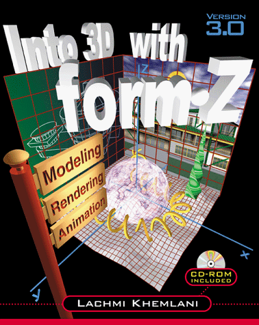 3-D Modeling Using Form Z   1999 9780070349339 Front Cover
