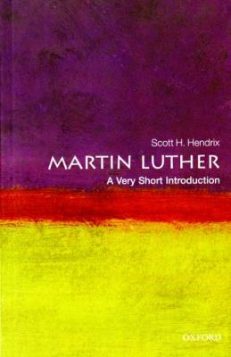 Martin Luther: a Very Short Introduction   2010 9780199574339 Front Cover