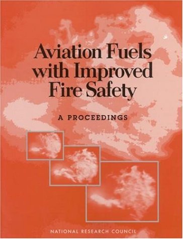 Aviation Fuels with Improved Fire Safety A Proceedings  1997 9780309058339 Front Cover