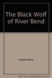 Black Wolf of River Bend   1971 9780374308339 Front Cover