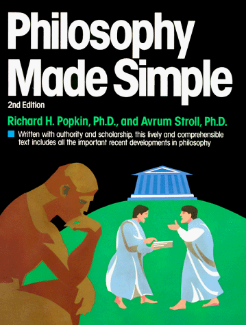 Philosophy Made Simple A Complete Guide to the World's Most Important Thinkers and Theories 2nd (Revised) 9780385425339 Front Cover