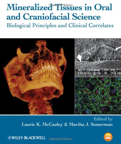 Mineralized Tissues in Oral and Craniofacial Science Biological Principles and Clinical Correlates  2012 9780470958339 Front Cover
