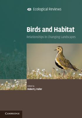 Birds and Habitat Relationships in Changing Landscapes  2012 9780521722339 Front Cover