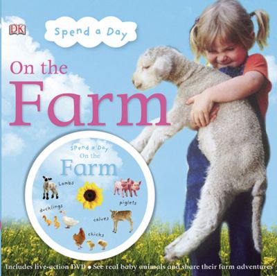 Spend a Day on the Farm  N/A 9780756634339 Front Cover