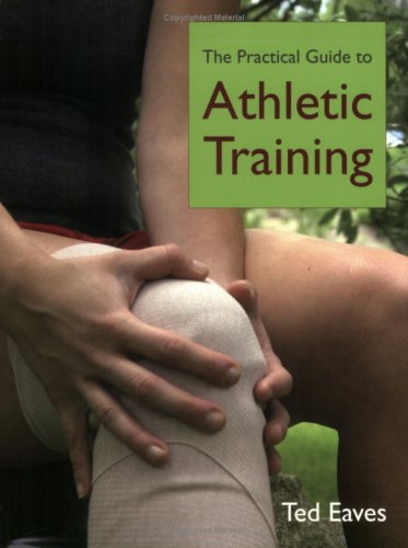 Practical Guide to Athletic Training   2010 9780763746339 Front Cover