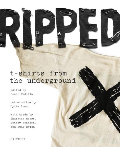 Ripped T-Shirts from the Underground  2010 9780789320339 Front Cover