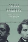 Martin Delany, Frederick Douglass, and the Politics of Representative Identity   1997 9780807846339 Front Cover