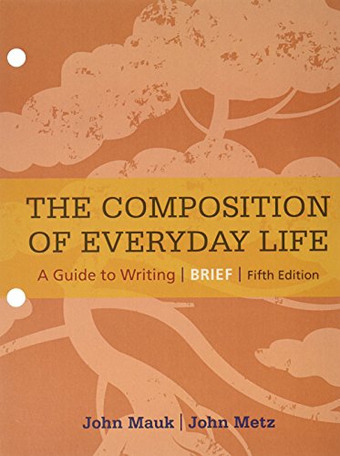 The Composition of Everyday Life + Lms Integrated for Mindtap English, 1-term Access:   2015 9781305787339 Front Cover