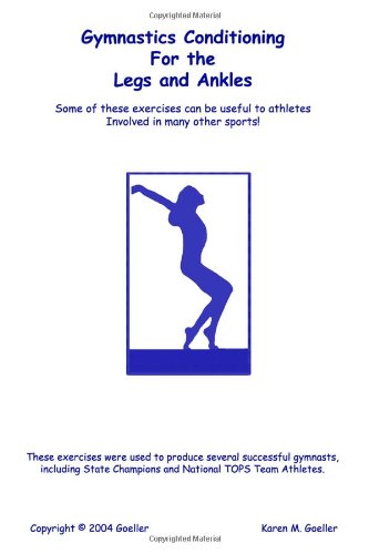 Gymnastics Conditioning for the Legs and Ankles   2004 9781411620339 Front Cover
