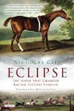 Eclipse The Horse That Changed Racing History Forever N/A 9781468303339 Front Cover