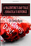 Valentine's Day Tale 2:Dracula's Revenge This Holiday Season, a New Enemy Will Rise! Large Type  9781481201339 Front Cover