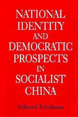 National Identity and Democratic Prospects in Socialist China   1995 9781563244339 Front Cover