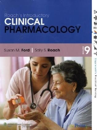 Roach's Introductory Clinical Pharmacology  9th 2010 (Revised) 9781605476339 Front Cover