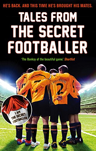 The Tales From the Scret Footballer 1st 9781783350339 Front Cover