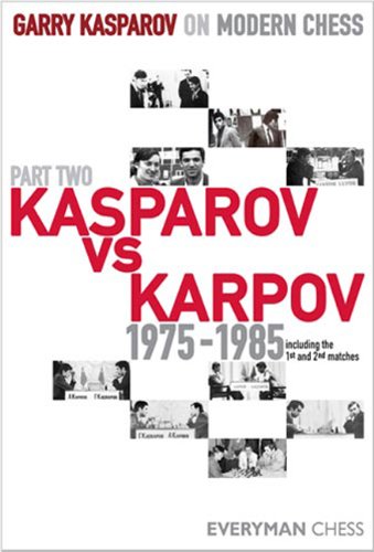 Garry Kasparov on Modern Chess Kasparov vs Karpov, 1975-1985  2007 9781857444339 Front Cover