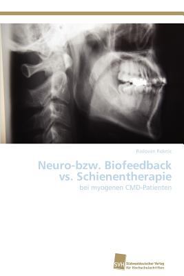 Neuro-Bzw Biofeedback vs. Schienentherapie  N/A 9783838124339 Front Cover