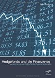 Hedgefonds und die Finanzkrise Anatomie Eines Hedgefonds-Zusammenbruchs N/A 9783842886339 Front Cover