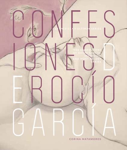 RocÃ­o GarcÃ­a's Confessions Interview and Most Recent Series  2016 9788416714339 Front Cover
