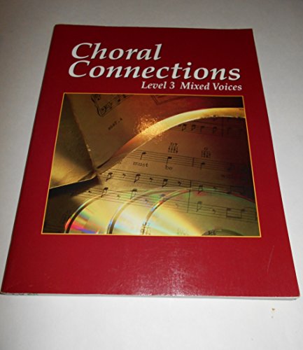 Choral Connections Student Edition  1997 9780026555340 Front Cover