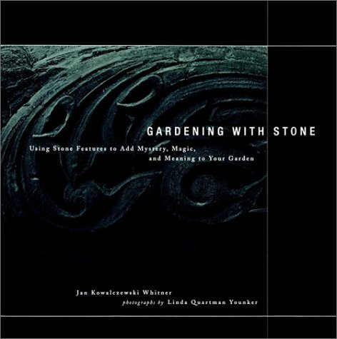 Gardening with Stone Using Stone Features to Add Mystery, Magic, and Meaning to Your Garden  1999 9780028621340 Front Cover