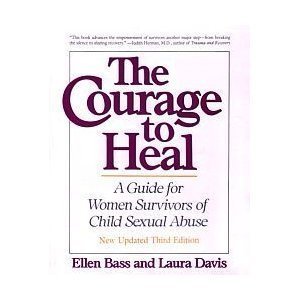 Courage to Heal A Guide for Women Survivors of Child Sexual Abuse N/A 9780060962340 Front Cover