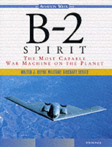 B-2 Spirit : The Most Capable War Machine on the Planet  1999 9780071344340 Front Cover