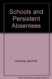 Schools and Persistent Absentees  1985 9780080308340 Front Cover